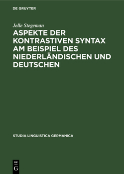 Hardcover Aspekte Der Kontrastiven Syntax Am Beispiel Des Niederländischen Und Deutschen [German] Book