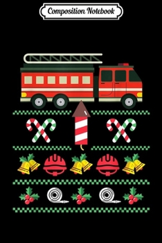 Composition Notebook: Christmas Firefighter Merry Christmas Fire Truck Costume  Journal/Notebook Blank Lined Ruled 6x9 100 Pages