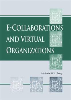 Hardcover E-Collaboration and Virtual Organizations Book