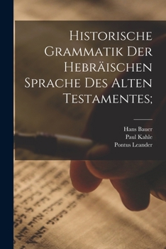Paperback Historische Grammatik der hebräischen Sprache des Alten Testamentes; [German] Book