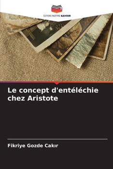 Paperback Le concept d'entéléchie chez Aristote [French] Book