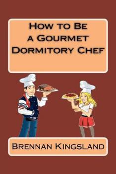 Paperback How to Be a Gourmet Dormitory Chef Book