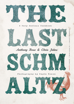 Hardcover The Last Schmaltz: A Very Serious Cookbook Book