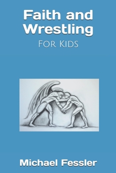 Paperback Faith and Wrestling: For Kids Book