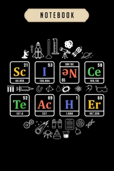 Paperback Notebook: Science teacher periodic table chemistry elements gift journal-6x9(100 pages)Blank Lined Journal For kids, student, sc Book