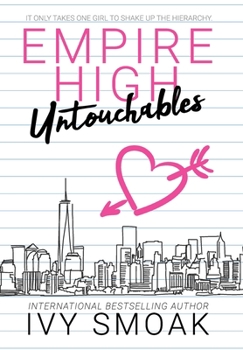 Empire High Untouchables - Book #1 of the Empire High
