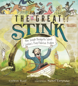 Library Binding Great Stink: How Joseph Bazalgette Solved London's Poop Pollution Problem Book