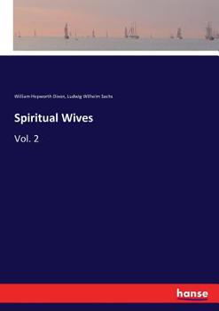 Paperback Spiritual Wives: Vol. 2 Book