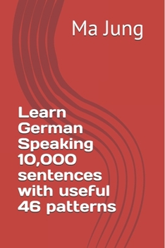Learn German Speaking 10,000 sentences with useful 46 patterns