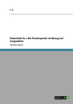 Paperback Potentiale für die Piratenpartei im Bezug auf Jungwähler [German] Book