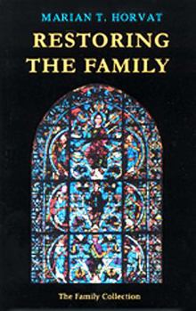 Hardcover Restoring the Family: Analysis and Comments on the Book the Spirit of the Family in the Home, City, and State: Msgr. Henri Delassus Book