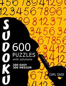 Paperback 600 Sudoku Puzzles. 300 Easy and 300 Medium, with solutions. Book