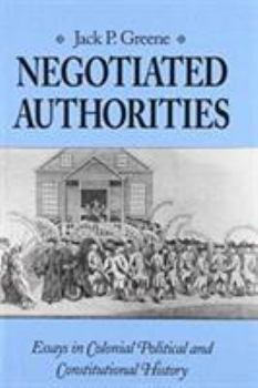Paperback Negotiated Authorities: Essays in Colonial Political and Constitutional History Book