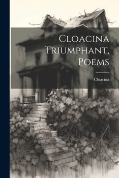 Paperback Cloacina Triumphant, Poems Book