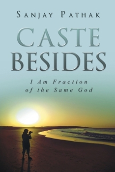 Paperback Caste Besides: I Am Fraction Of The Same God Book