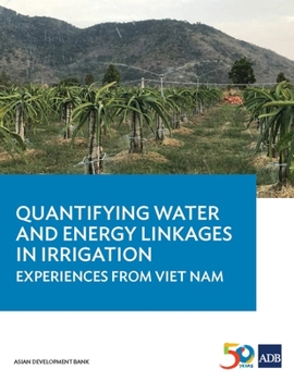 Paperback Quantifying Water and Energy Linkages in Irrigation: Experiences From Viet Nam Book