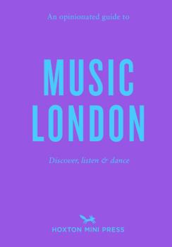 Paperback An Opinionated Guide to Music London Book