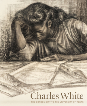 Charles White: The Gordon Gift to the University of Texas - Book  of the Tower Books Imprint