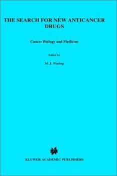 The Search for New Anti-Cancer Drugs (Cancer Biology and Medicine)