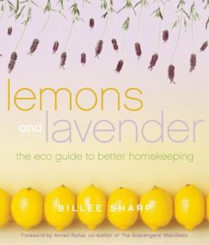 Paperback Lemons and Lavender: The Eco Guide to Better Homekeeping Book