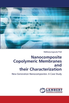 Paperback Nanocomposite Copolymeric Membranes and their Characterization Book