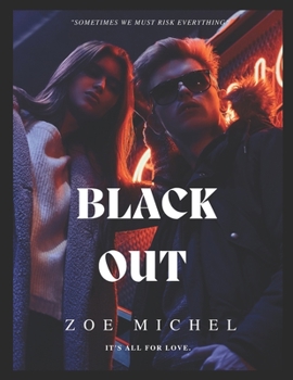 Paperback Black Out: Sometimes We Must Risk Everything Book