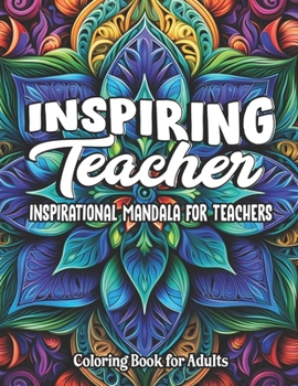 Paperback Inspiring Teacher Quotes Coloring Book: Large Print 8.5 x 11 inches: Easy Coloring for Relaxation Book