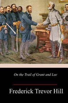 Paperback On the Trail of Grant and Lee Book