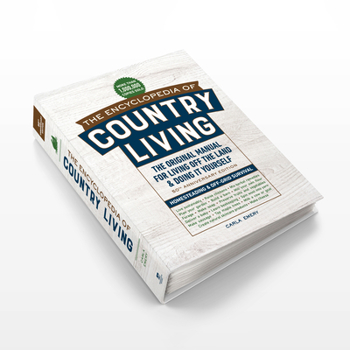 Spiral-bound The Encyclopedia of Country Living, 50th Anniversary Edition: The Original Manual for Living Off the Land & Doing It Yourself (Homesteading & Off-Grid Book