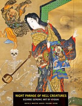 Paperback Night Parade of Hell Creatures: Bizarre Demonic Art by Kyosai Book