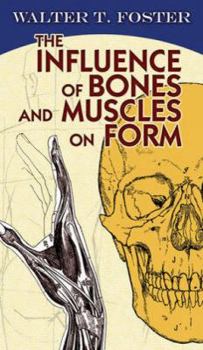 Paperback The Influence of Bones and Muscles on Form Book