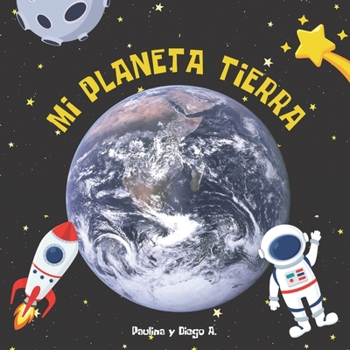 Paperback Mi Planeta Tierra: Geografía para niños de preescolar. Primeros conocimientos. [Spanish] Book