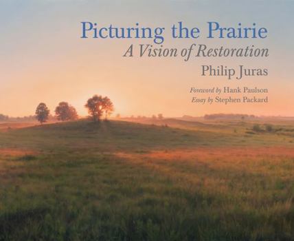Hardcover Picturing the Prairie: A Vision of Restoration Book