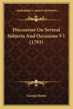 Paperback Discourses On Several Subjects And Occasions V1 (1793) Book