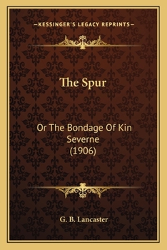 Paperback The Spur: Or The Bondage Of Kin Severne (1906) Book
