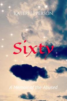 Paperback Sixty: A Memoir of the Abused Book