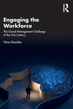 Paperback Engaging the Workforce: The Grand Management Challenge of the 21st Century Book