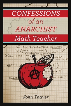 Paperback Confessions of an Anarchist Math Teacher Book