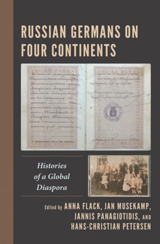 Hardcover Russian Germans on Four Continents: Histories of a Global Diaspora Book
