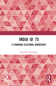 Hardcover India @ 75: A Changing Electoral Democracy Book