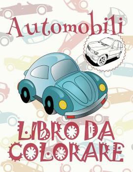 Automobili Libro da Colorare: ✎ Cars ~ Girls Coloring Book ~ Coloring Book Children ✎ (Coloring Book Bambini) Nascar ~ Auto Libri da ... da Colorare: Automobili)