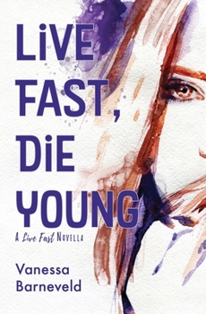 Paperback Live Fast, Die Young: A Novella Book