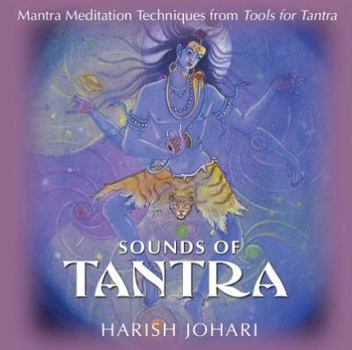 Audio CD Sounds of Tantra: Mantra Meditation Techniques from Tools for Tantra Book