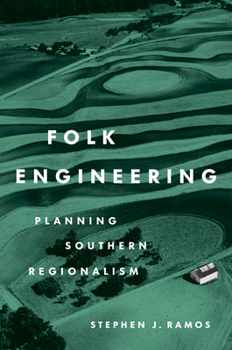Hardcover Folk Engineering: Planning Southern Regionalism Book