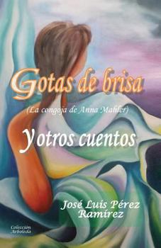 Paperback Gotas de brisa y otros cuentos [Spanish] Book