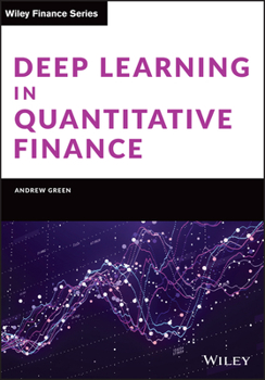 Hardcover Deep Learning in Quantitative Finance Book