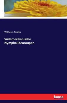 Paperback Südamerikanische Nymphalidenraupen [German] Book