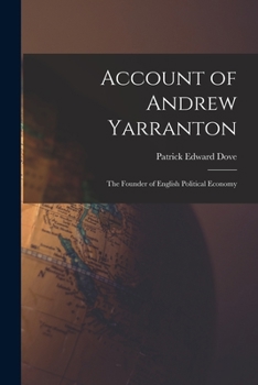 Paperback Account of Andrew Yarranton: The Founder of English Political Economy Book