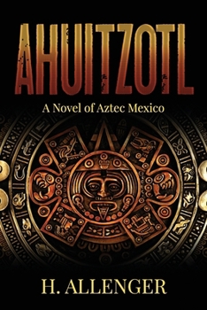 Paperback Ahuitzotl: A Novel of Aztec Mexico Book
