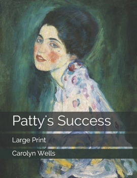 Patty's Success - Book #8 of the Patty Fairfield